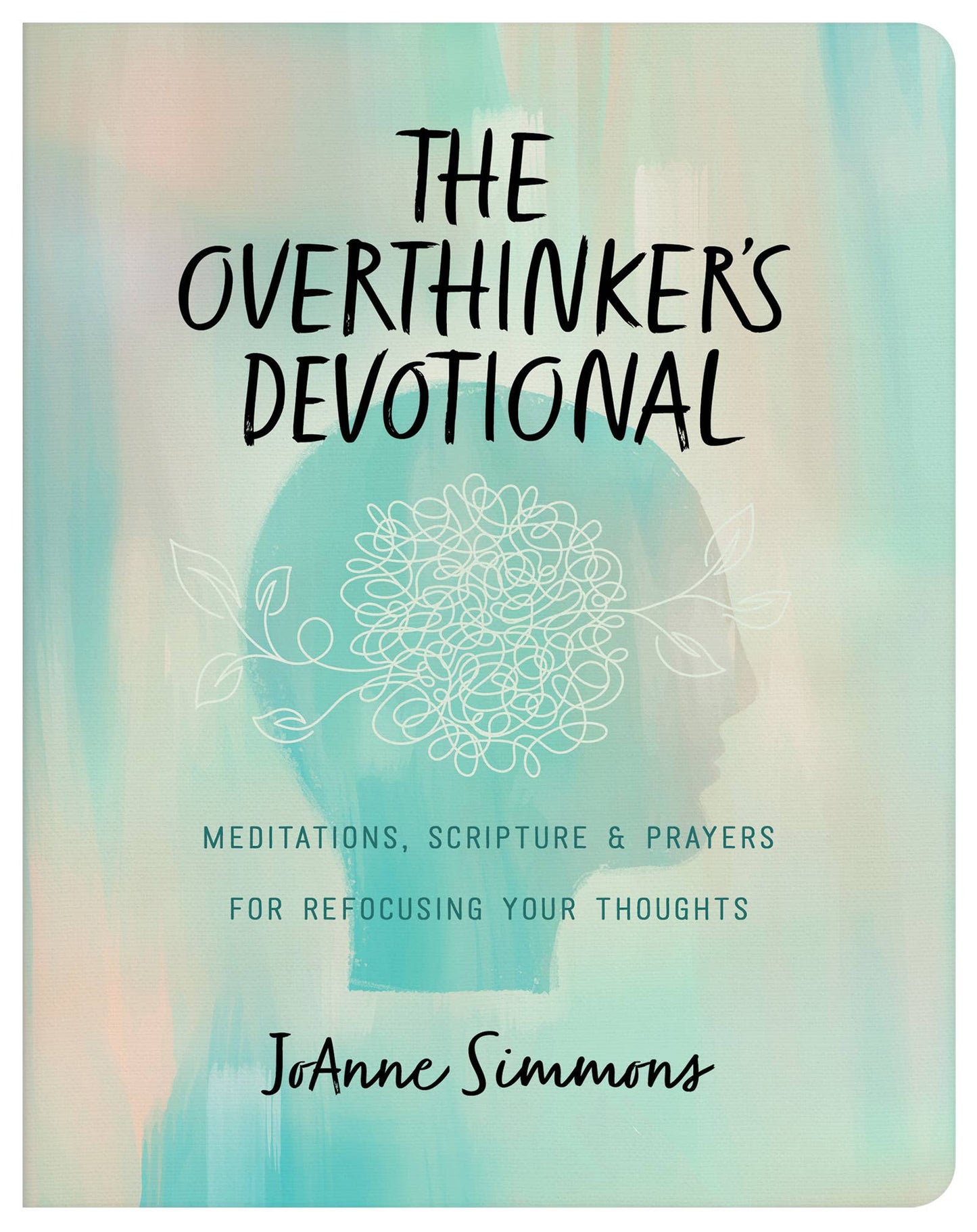 #617 The Overthinker's Devotional